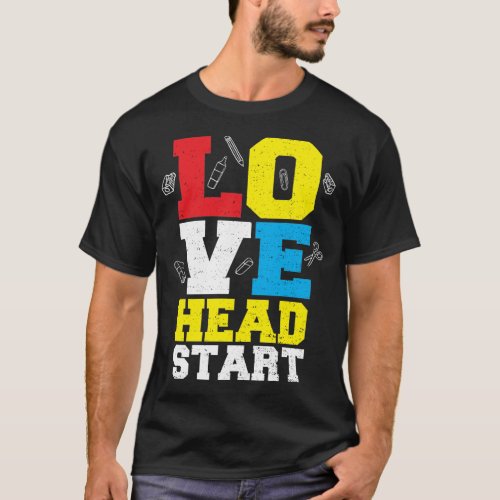 Love Head Start _ Teacher T_Shirt