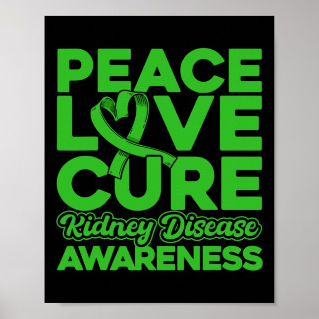 Love Healing Kidney Disease Awareness  Poster (Front)