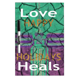 Love Heals Dry Erase Board