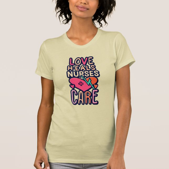 Love Heals, Home Health T-Shirt (Front)