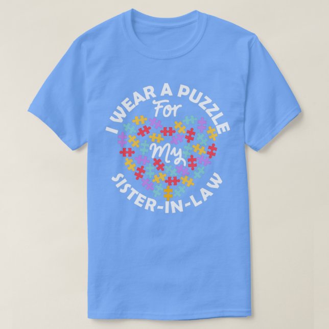 Love Heart Autism Awareness I Wear A Puzzle Sister T-Shirt (Design Front)