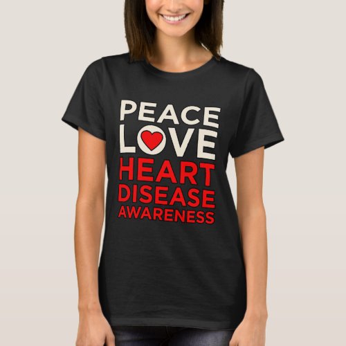 Love Heart Disease Awareness Survivor Graphic  T_Shirt