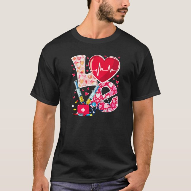 LOVE Heart Nurse Life Vanlentine RN Nursing Valent T-Shirt (Front)