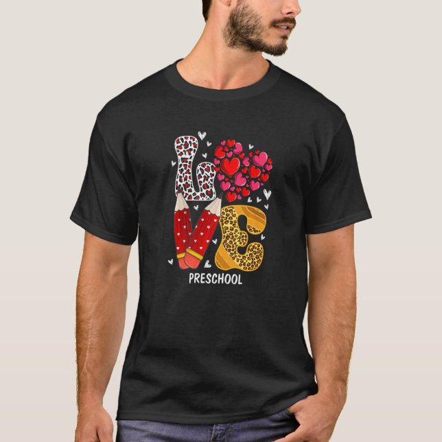LOVE Heart Preschool Teacher Leopard Valentines Da T-Shirt (Front)