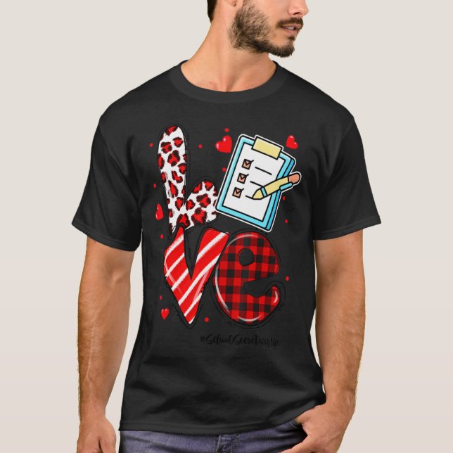 Love Heart School Secretary Life Valentines Day Gi T-Shirt (Front)