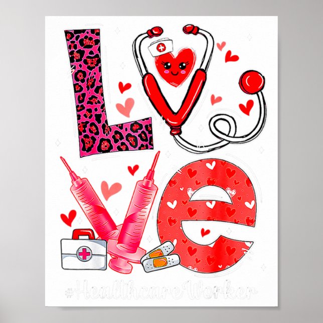 Love Heart Stethoscope Healthcare Worker Funny Val Poster (Front)
