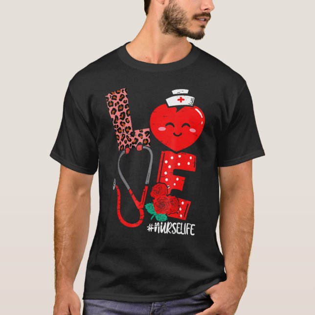 Love Heart Stethoscope Nurse Life Valentine Day 20 T-Shirt (Front)