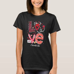 Love Heart Stethoscope Scrub Life Funny Nurse Vale T-Shirt