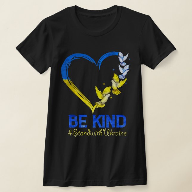 Love Heart Ukraine Dove Ukraine Be Kind Stand With T-Shirt (Laydown)