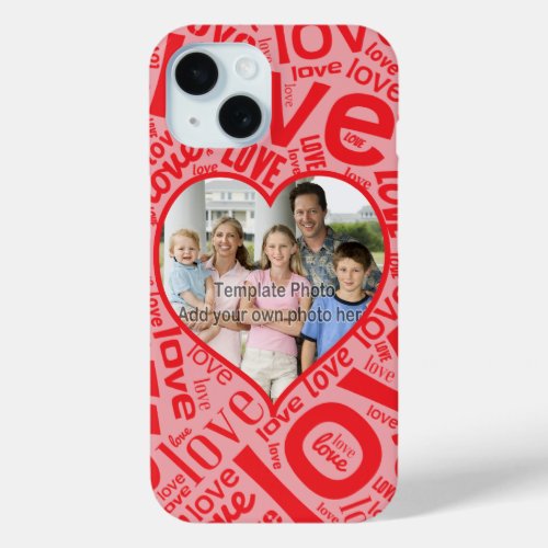 Love heart word art with photo template iPhone 15 case