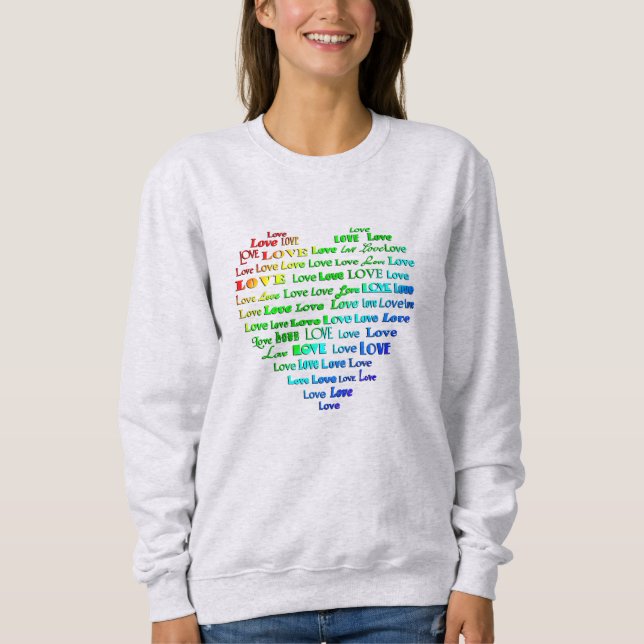 Love Heart Word Cloud in Rainbow Colors Sweatshirt (Front)