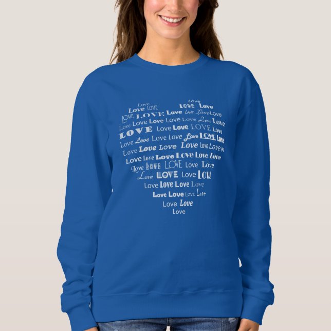 Love Heart Word Cloud - White in Mixed Fonts Sweatshirt (Front)