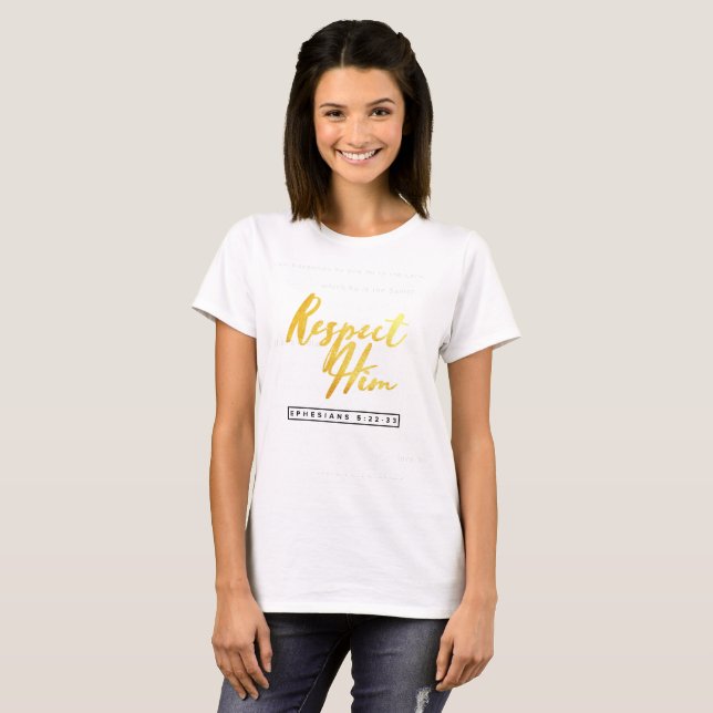Love Her - Respect Him - EPHESIANS 5:22-33 T-Shirt (Front Full)