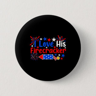 Love His Firecracker Funny 4th Of July Fireworks C Button