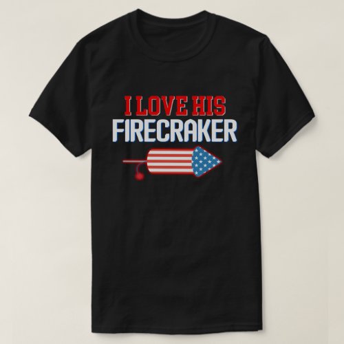 Love His Firecracker Matching Couple July 4th tee