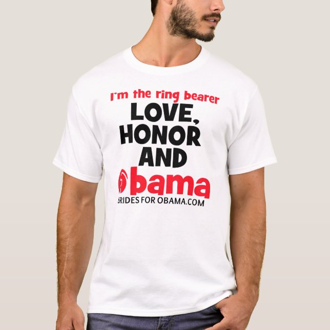 Love honor and Obama Democratic ring bearer T-Shirt (Front)