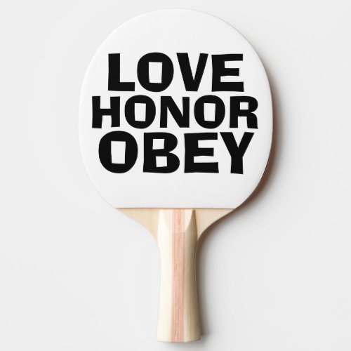 LOVE HONOR  OBEY PADDLE for wedding engagement