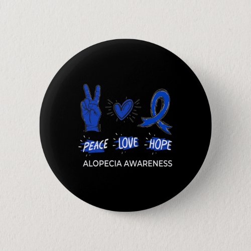 Love Hope Alopecia Awareness Areata Ribbon Support Button