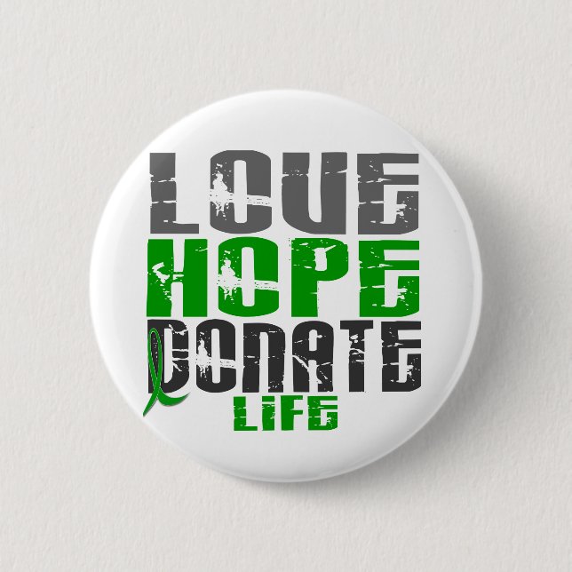 LOVE HOPE DONATE LIFE T-Shirts, Gifts, & Apparel Button (Front)