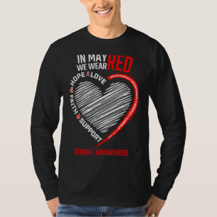 Love Hope Faith In May We Wear Red Survivor Stroke T-Shirt
