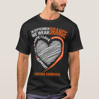 Love Hope Faith September We Wear Orange Leukemia  T-Shirt