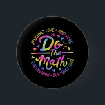 Love Hope Fear Do The Math Test Day Staar Testing  Button<br><div class="desc">Love Hope Fear Do The Math Test Day Staar Testing</div>