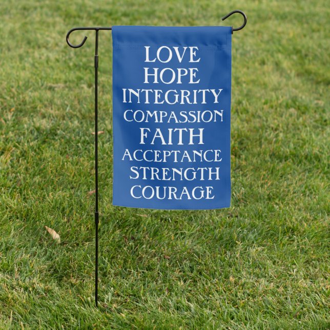 Love, Hope, Integrity Inspirational Positive Garden Flag (In SItu)