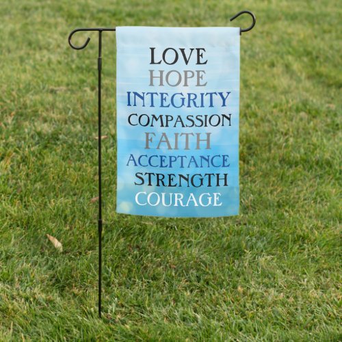 Love Hope Integrity Inspirational Positive Garden Flag