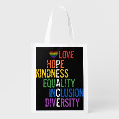 Love Hope Kindness Equality Inclusion Diversity Pe Grocery Bag