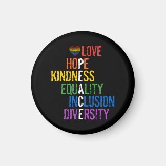 Love Hope Kindness Equality Inclusion Diversity Pe Magnet