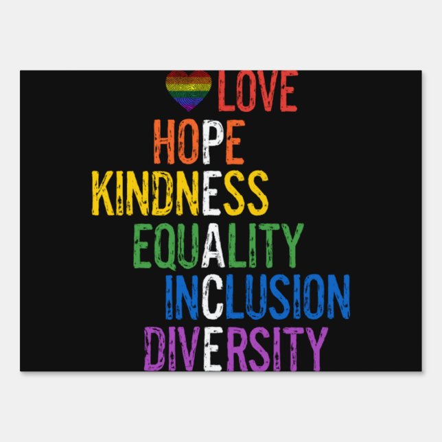 Love Hope Kindness Equality Inclusion Diversity Pe Sign (Front)
