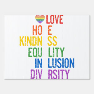 Love Hope Kindness Equality Inclusion Diversity Pe Sign