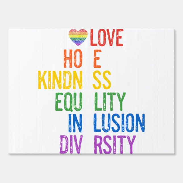 Love Hope Kindness Equality Inclusion Diversity Pe Sign (Front)