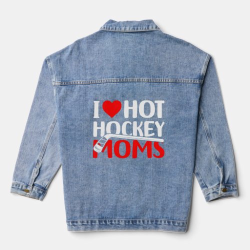 Love Hot Hockey Moms   Denim Jacket