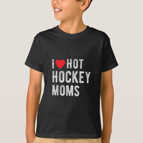 Love Hot Hockey Moms Funny Hockey I Heart Hot Hock T_Shirt