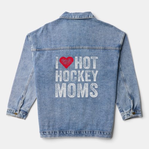 Love Hot Hockey Moms Heart Funny Vintage Distresse Denim Jacket
