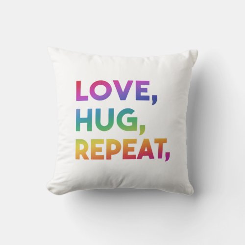 Love Hug Repeat Throw Pillow