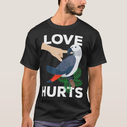 Love Hurts African Grey Parrot Biting Funny Gift T_Shirt