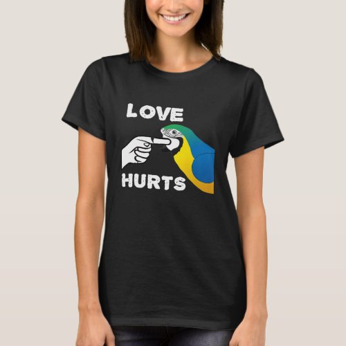 Love Hurts Blue and Gold Macaw Parrot Premium T_Sh T_Shirt