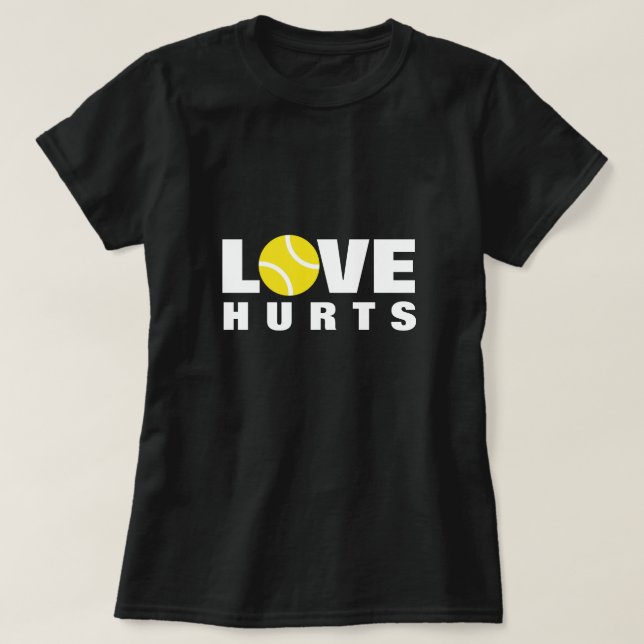 Love hurts cute tennis sport t-shirt for women (Design Front)