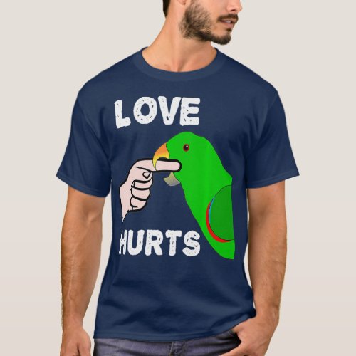 Love Hurts Eclectus Male Parrot Biting Finger T_Shirt