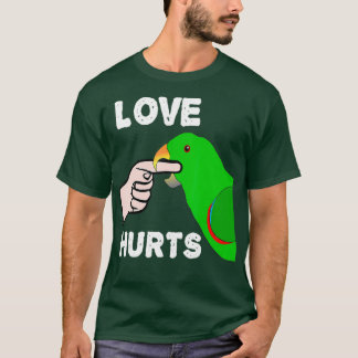 Love Hurts Eclectus Male Parrot Valentinex27s Day T-Shirt