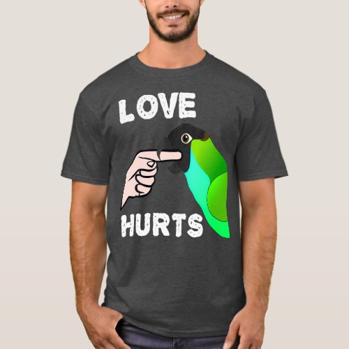 Love Hurts Nanday Conure Parrot T_Shirt