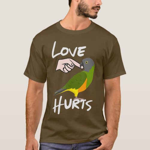 Love Hurts Senegal Parrot Biting Finger T_Shirt