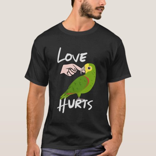 Love Hurts Yellow Head Amazon Parrot Valentines Da T_Shirt