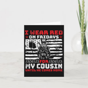 Love I Wear Red On Fridays For My Cousin Until He  Card