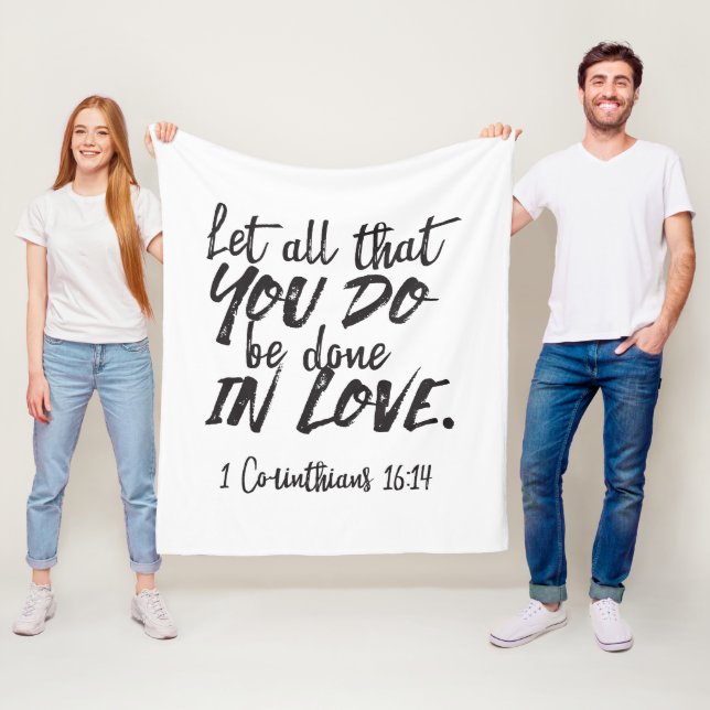 Love in Action - 1 Corinthians 16:14 Inspirational Fleece Blanket (In Situ)