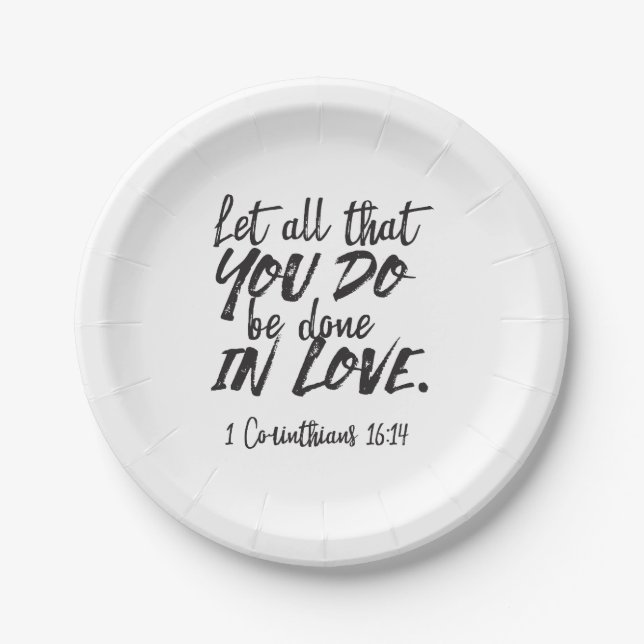 Love in Action - 1 Corinthians 16:14 Inspirational Paper Plates (Front)