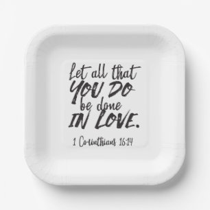 Love in Action - 1 Corinthians 16:14 Inspirational Paper Plates