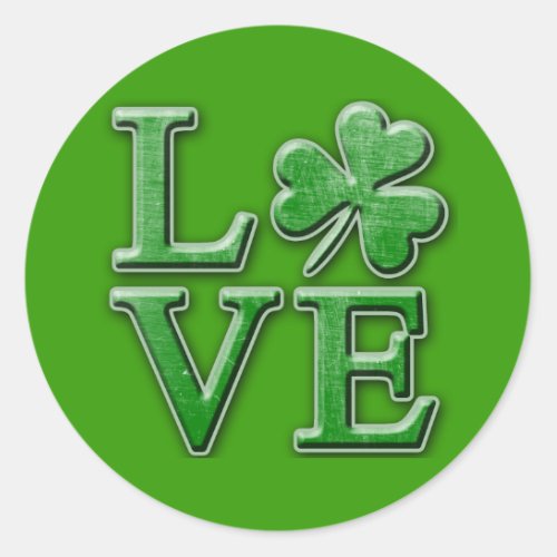 LOVE in Distressed Green Font wShamrock Classic Round Sticker
